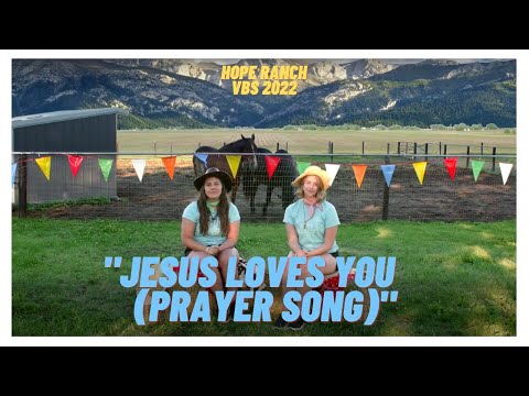 VBS 2022: “Jesus Loves You (Prayer Song)"