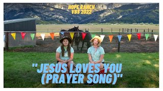VBS 2022: “Jesus Loves You (Prayer Song)"