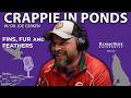 Crops of Crappie | Fins, Fur, and Feathers Episode 66 - Crappie in Ponds
