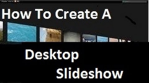 How To Make Your Desktop Background Into A Slideshow