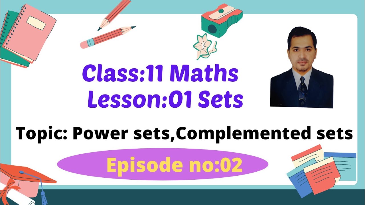 Std 11th Maths Ll Ch 01 Sets Ll Topic To Find Power Set And Complement Of A Set Ll Episode No 02 Youtube