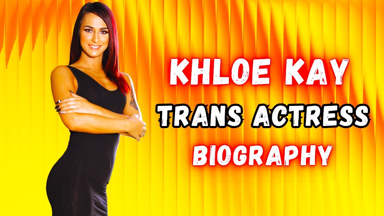 Trans Actress Khloe Kay Biography - YouTube