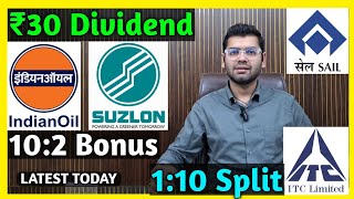 Indian Oil, ITC, Suzlon Energy, SAIL Stocks Declared High Dividend, Bonus & Split