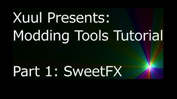 Modding Tools: How to Install SweetFx