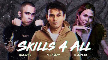 Yusry, W.A.R.I.S & Kayda - SKILLS 4 ALL (Official Music Video)