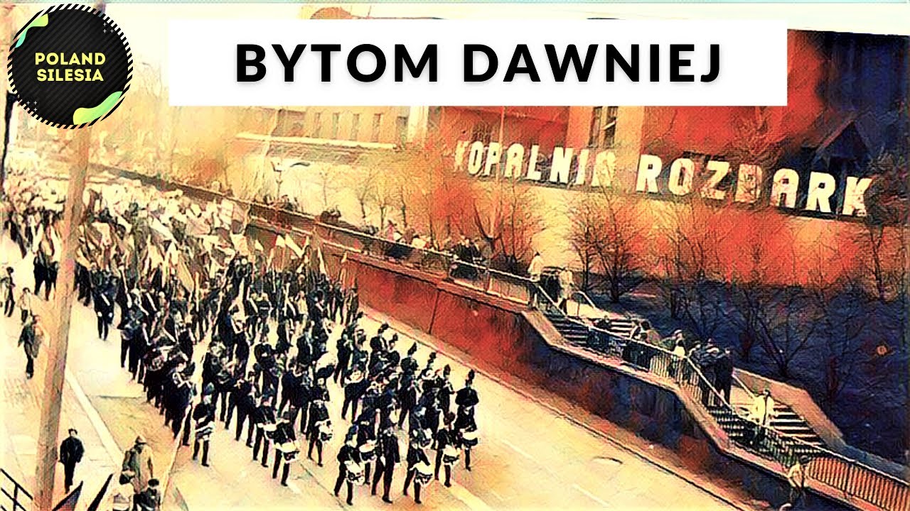 BYTOM – Polskie Miasta Kiedyś – Miasto Bytom dawniej a dziś