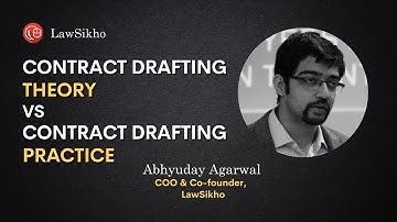 Contract Drafting in Theory vs Contract Drafting in Practice