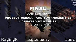 FINALS LOW ECO - The Lucky Few (Legionnaire, RagingK and Dima) - Project Omega Tournament
