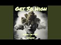 Get so high feat ezthamic