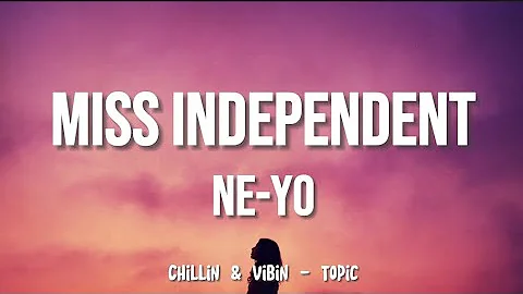 Ne-Yo - Miss Independent (lyrics)