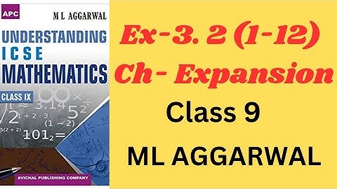 ICSE Class 9 Maths | Expansion| Ex 3.2 (1-12) ML Aggarwal | Easy Explanation!"