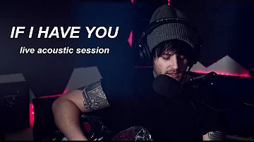 SayWeCanFly - "If I Have You" (Live Session)