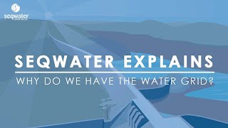 Seqwater explains how we use the SEQ Water Grid Seqwater Explains Ground Water A Water Source Option