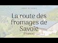 Sur la route des fromages de savoie