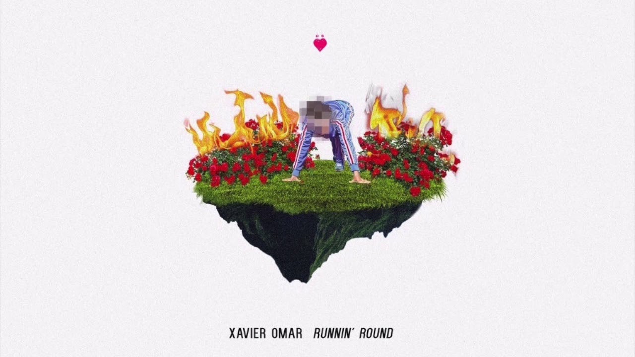 Xavier Omar | Runnin' Round [w/ Lyrics]