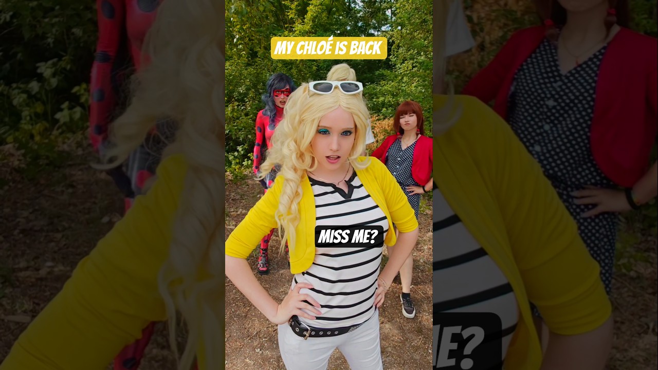 I'm back, miss me? | Chloé & Lila & Ladybug & Adrien 🐞 #cosplay #shorts #miraculous