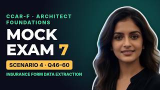 CCAR-F Mock Exam 7, Scenario 4/4: Insurance Form Data Extraction (Q46–60 + Answers)