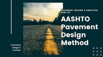 Pavement Design and Analysis AASHTO Pavement Design Method Part 01