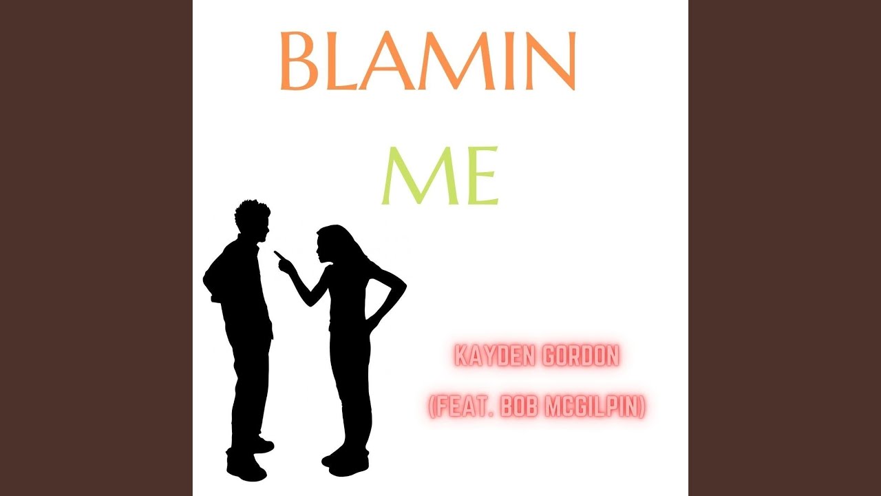 Blamin Me (feat. Bob McGilpin) - YouTube
