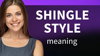 Understanding 'Shingle Style' in Architecture