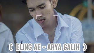 ARYA GALIH-ELING AE (LIRIK)