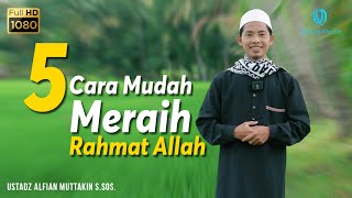 Short Study - 5 Easy Ways to Attain Allah's Mercy - Ustadz Alfian Muttakin S.Sos.