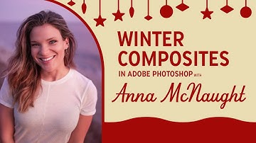 Compositing a Winter Wonderland Scene with Anna McNaught