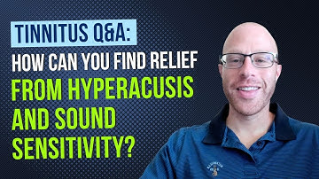 How to Find Relief from Hyperacusis & Sound Sensitivity
