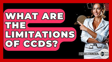 What Are The Limitations Of CCDs? - Physics Frontier