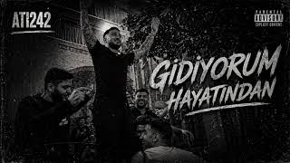 Ati242 - Gidiyorum Hayatından (Prod By Tony)