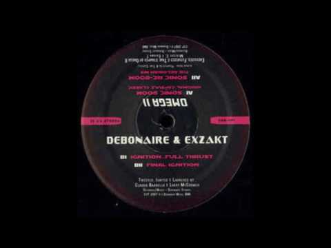 Exzakt — Debonaire & Exzakt - Ignition...Full Thrust