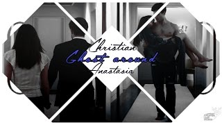 ► Christian & Anastasia | Ghost Around {dedication}