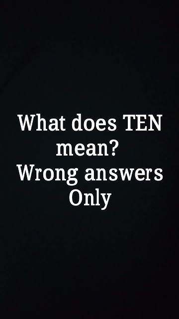 what-does-ten-means-youtube