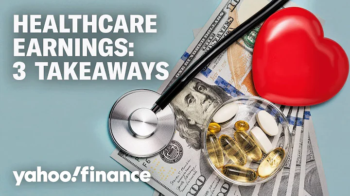 Breaking down 3 takeaways from healthcare earnings