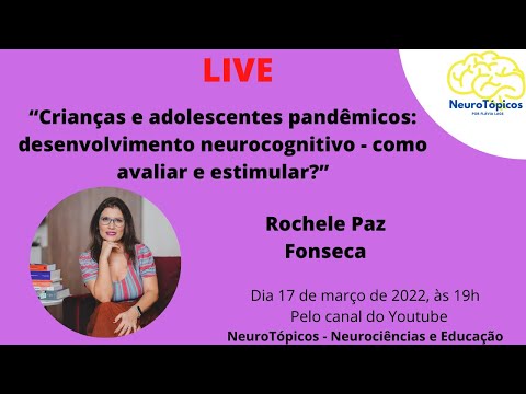 Crianças e adolescentes pandêmicos: desenvolvimento neurocognitivo - como avaliar e estimular?