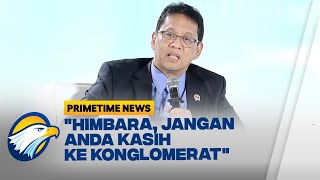 Purbaya Larang Himbara Rp200 T Disalurkan ke Konlomerat - [Primetime News]