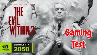 The Evil Within 2 Gaming Performance on RTX 2050 #theevilwhitin2