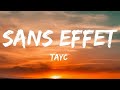 Tayc - Sans Effet (Lyrics)