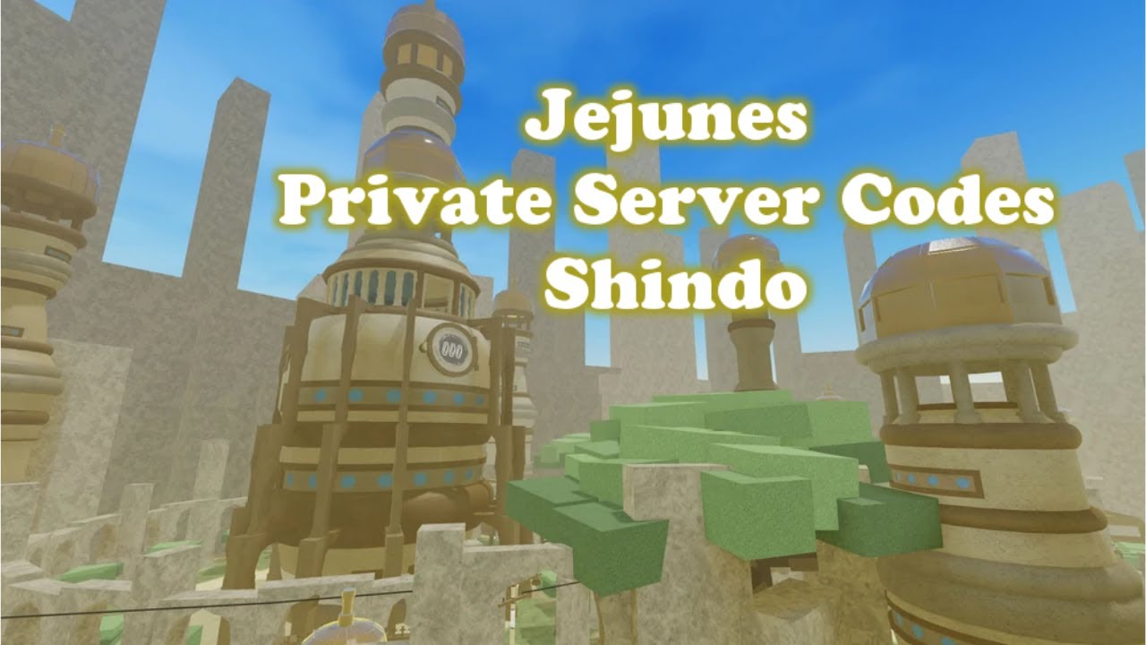 Jejunes Village Private Server Codes Shindo 