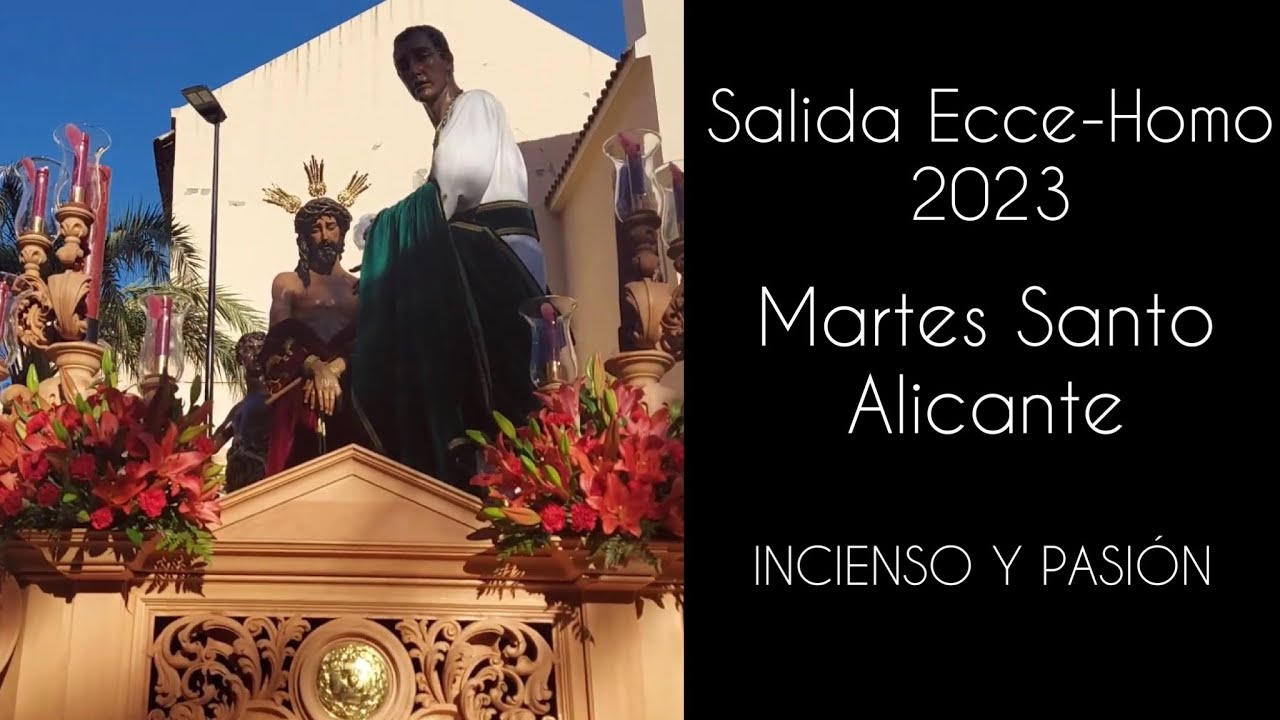 Salida Ecce-Homo 2023 | Martes Santo Alicante
