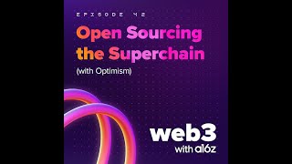Open Sourcing the Superchain (with Optimism)