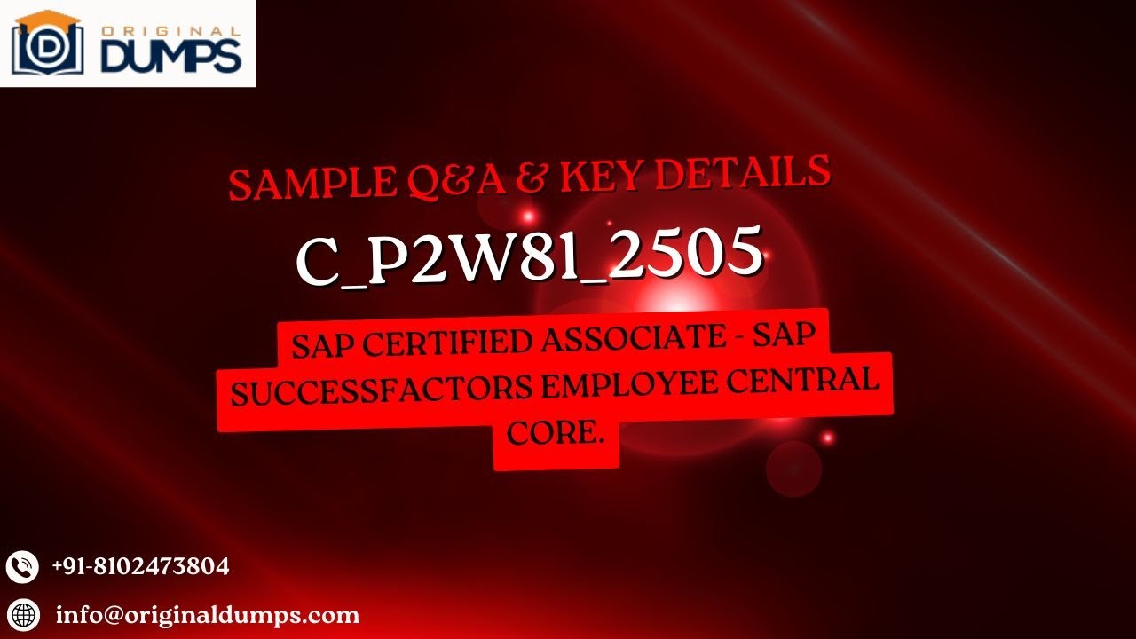 "C_P2W81_2505 Sample Question & Answer | SAP SuccessFactors Employee Central Core Certification"