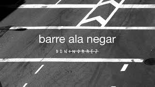 Don Inorrez "Barre ala Negar"