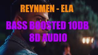 Reynmen - Ela (Bass Boosted)(8D AUDIO) Resimi