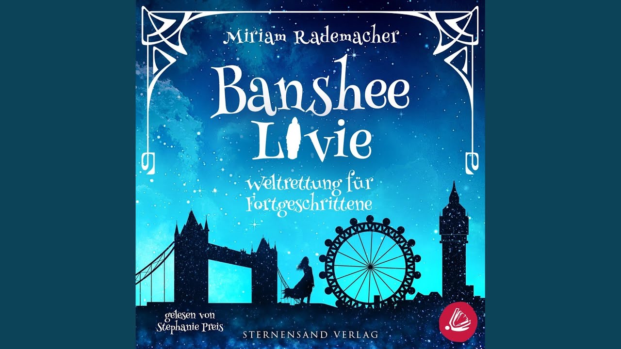 Kapitel 110 - Banshee Livie (Band 2) : Weltrettung für Fortgeschrittene