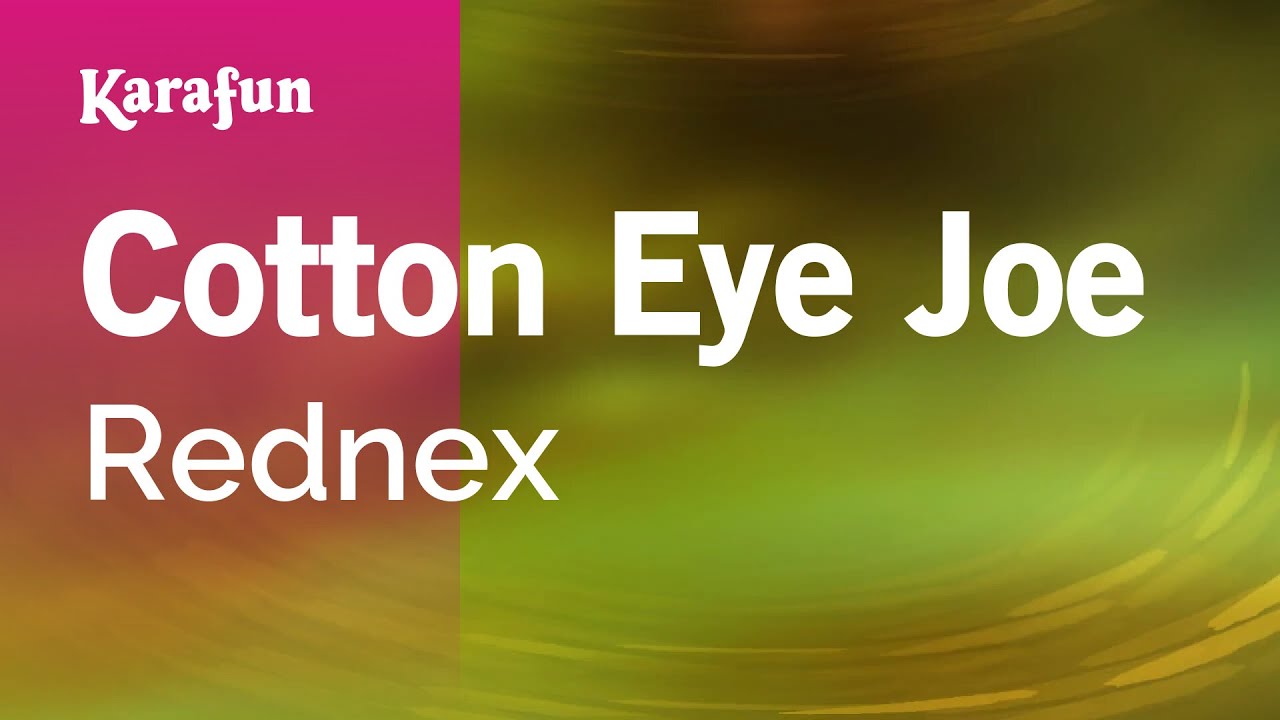 Cotton Eye Joe - Rednex | Karaoke Version | KaraFun