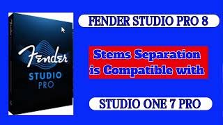 Fender studio pro 8 stems Separation is Compatible with Studio one 7 pro
