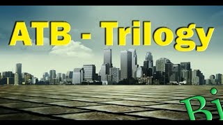 ATB - Trilogy (Music Video)