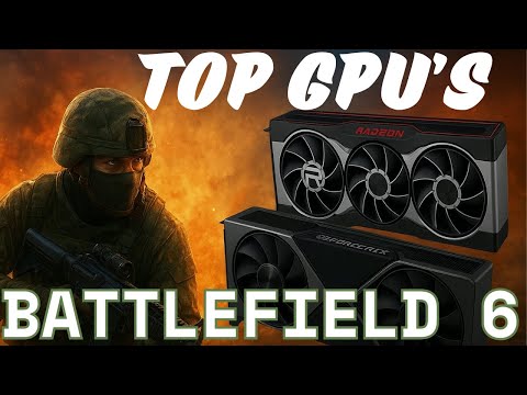 TOP GPU's - Best Graphics Cards for Battlefield 6 in 2025 – 1080p, 1440p & 4K Benchmarks