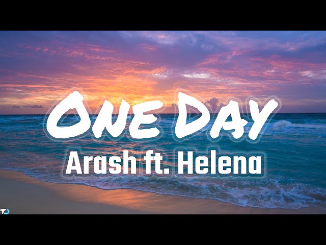 Arash - One Day (Lyrics) ft. Helena